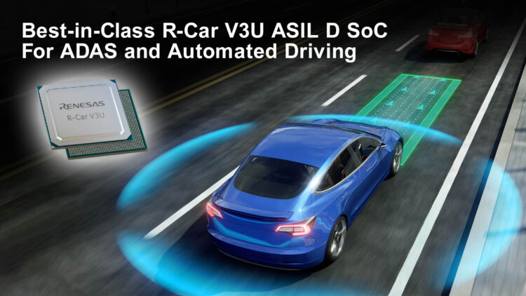 Renesas Accelerates R-Car V3U ASIL D SoC