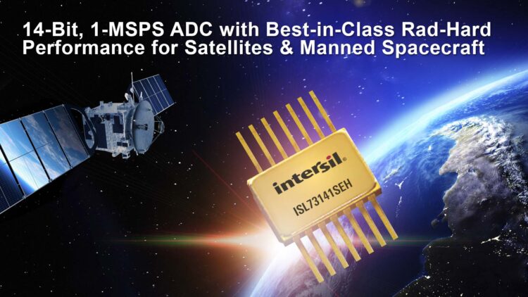 Renesas’ Intersil Brand 14-Bit, 1-MSPS ADC Delivers Best-in-Class Radiation-Hardened Performance