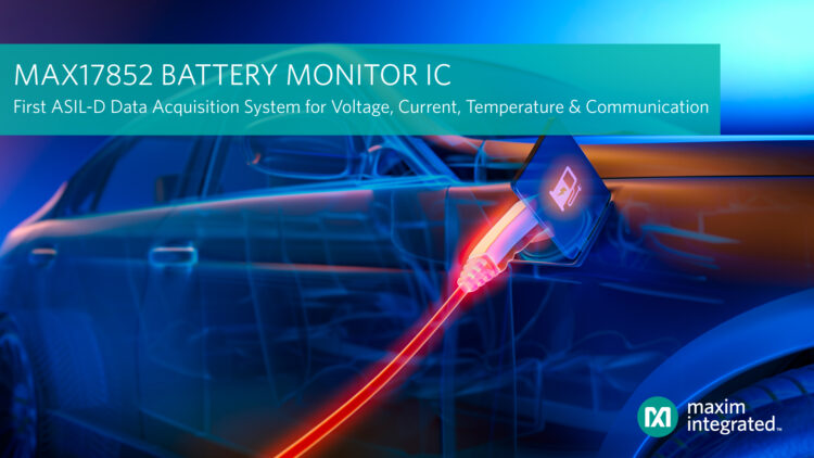 Maxim Integrated Unveils Industry’s First Data Acquisition System to Achieve ASIL-D Compliance