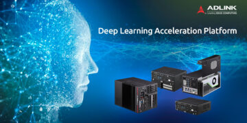 ADLINK Launches the DLAP x86 Series, a Deep Learning Acceleration Platform for Smarter AI Inferencing at the Edge