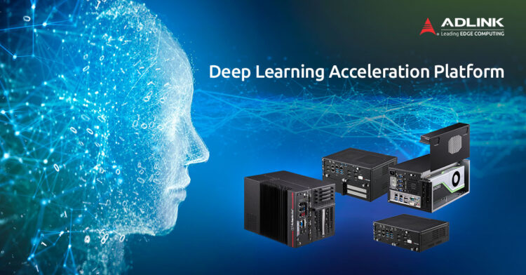 ADLINK Launches the DLAP x86 Series, a Deep Learning Acceleration Platform for Smarter AI Inferencing at the Edge