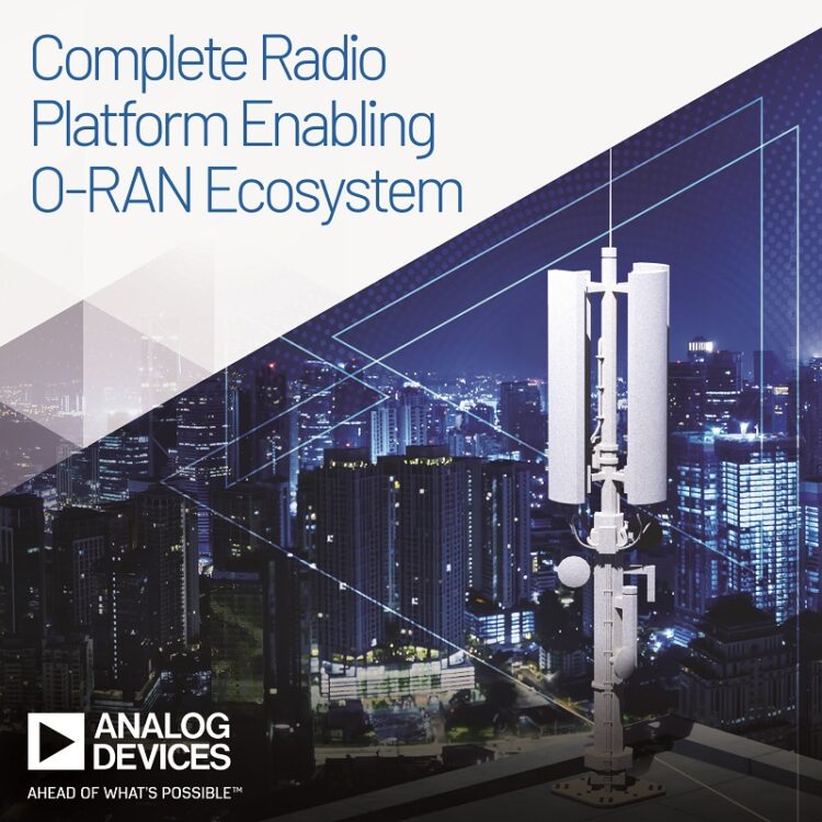 Analog Devices Announces Complete Radio Platform for 5G O-RAN Ecosystem