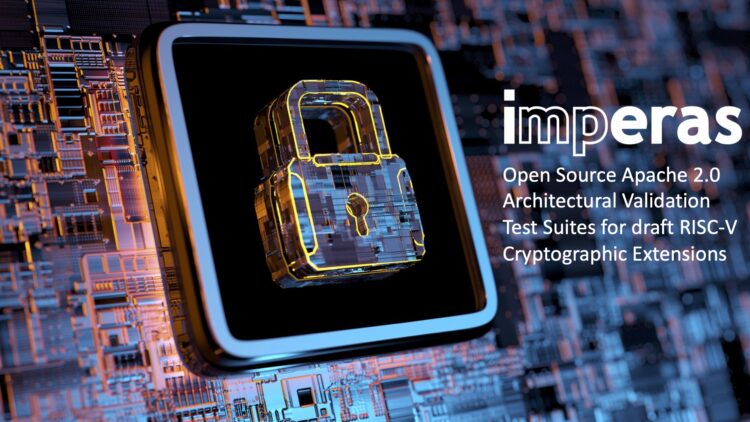Imperas Donates Latest RV32/64K Crypto (scalar) Architectural Validation Test Suites to the RISC-V Verification Ecosystem