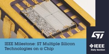 STMicroelectronics Honored with Prestigious IEEE Milestone for Historical “Multiple Silicon Technologies on a Chip” Achievement