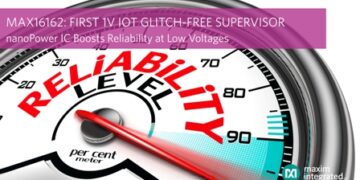 Maxim Integrated Announces Industry’s First Glitch-Free Supervisor in Essential Analog Family to Deliver Robust Protection for Low-Voltage IoT Applications
