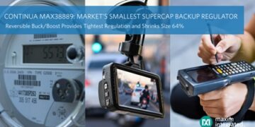 Maxim Integrated Continua Regulator Delivers Smallest Size and Tightest Accuracy for Supercapacitor Backup