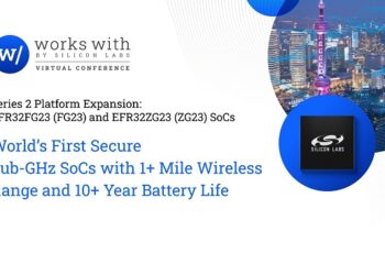 Silicon Labs Unveils World’s First Secure Sub-GHz SoCs with 1+ Mile Wireless Range and 10+ Year Battery Life