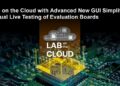 Renesas Reimagines Remote Design With Enhanced Lab on the Cloud Environment