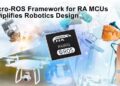 Renesas and eProsima Simplify Development Of Professional Robotics Applications On RA MCUs With micro-ROS Development Framework