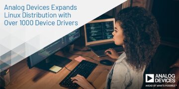 Analog Devices Expands Linux Distribution with Over 1000 Device Drivers to Support the Development of High-Performance Solutions