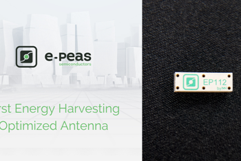 E-PEAS Industry’s First Energy Harvesting Optimized Antenna