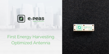 E-PEAS Industry’s First Energy Harvesting Optimized Antenna