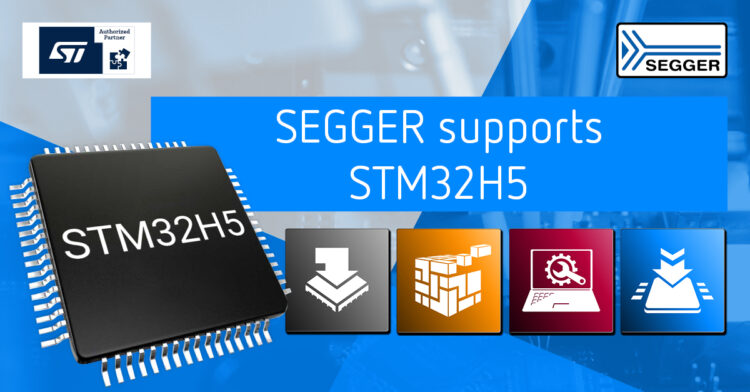 SEGGER fully supports ST’s new STM32H5 MCU series.