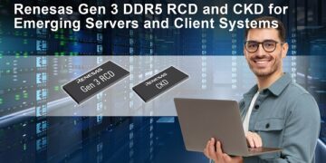 Renesas Introduces Industry’s First Client Clock Driver and Gen 3 RCD to Enable Demanding DDR5 Client and Server DIMMs