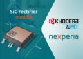 Nexperia partners with KYOCERA AVX Salzburg to produce a 650 V SiC rectifier module