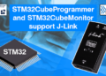 STM32CubeProgrammer and STM32CubeMonitor now support SEGGER’s J-Link debug probes