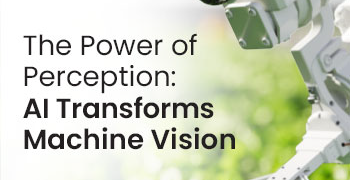 Mouser Explores the Potential of Machine Vision in its latest Empowering Innovation Together Series