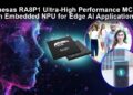 Renesas Sets New MCU Performance Bar with 1-GHz RA8P1 Devices with AI Acceleration
