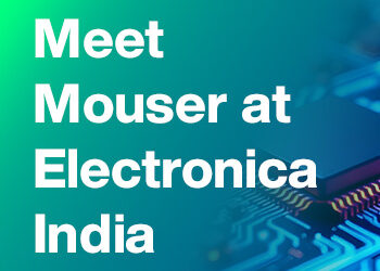 Shaping the Future of Electronics: Mouser at Electronica India 2025