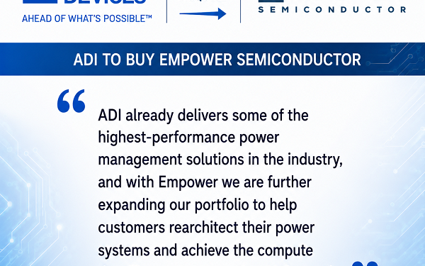 Analog Devices Announces $1.5 Billion Acquisition of Empower Semiconductor