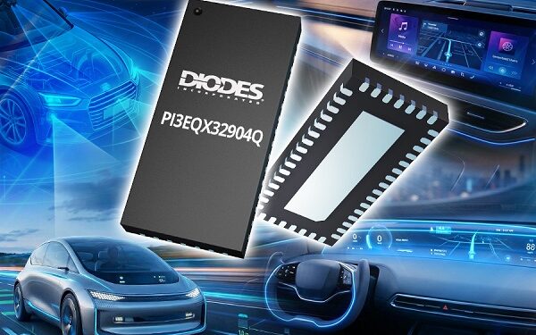 Four-Channel ReDriver™ from Diodes Incorporated Delivers 32Gbps Signal Integrity for Next-Generation Automotive Smart Cockpit Platforms