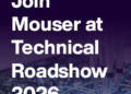 Mouser To Launch 7th Edition of Technical Roadshow Across Pune, Bangalore, and Chennai