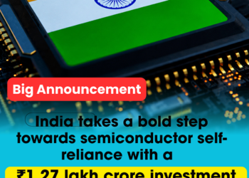 Cabinet Approves Semicon 2.0 with ₹1.27 Lakh Crore Outlay to Power India’s Semiconductor Future