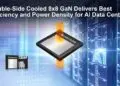 Renesas Launches Industry’s First Dual-side-cooled 650V GaN Device for AI Data Centers