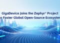 GigaDevice Joins the Zephyr® Project to Foster Global Open-Source Ecosystem