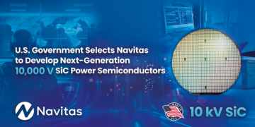 U.S. Government Selects Navitas to Develop Next-Generation 10 kV SiC Power Semiconductors