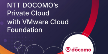 Broadcom to Advance NTT DOCOMO’s Private Cloud with VMware Cloud Foundation