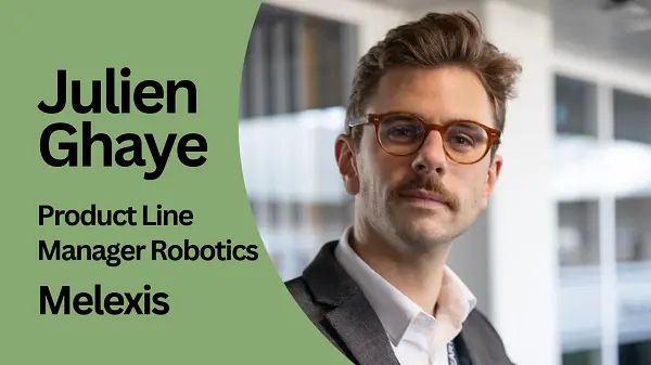 Julien Ghaye, Product Line Manager Robotics, Melexis