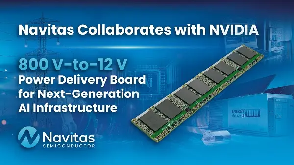 Navitas Collaborates with NVIDIA on 800 V-to-12 V Power Delivery Board for Next-Generation AI Infrastructure