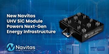 Navitas Unveils Next-Generation Ultra-High-Voltage SiC Power Module to Advance Energy and Grid Infrastructure Efficiency